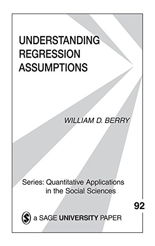 Understanding Regression Assumptions (Quantitative Applications in the Social Sciences Book 92)
