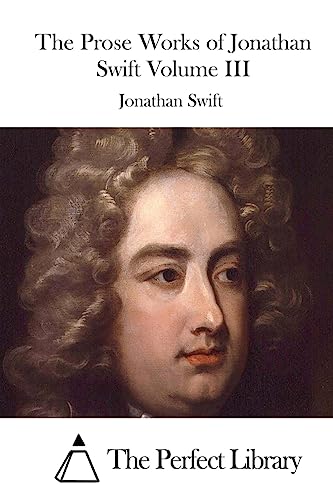 The Prose Works of Jonathan Swift Volume III