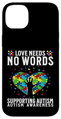 Love Needs No Words Autism Awareness Support Gifts Parents �X�}�z�P�[�X iPhone 14 Plus �p