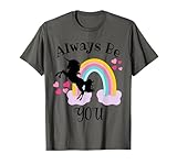 Always Be Yourself Unless You Can Be A Unicorn Tee