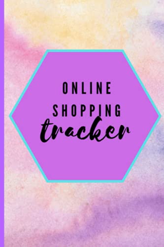 Online Shopping Tracker: Online Shopping Tracker to Stay Organized: Online Shopping Tracker: Online Shopping Tracker to Stay Organized 6x9 pink purple blue cover 100 pages