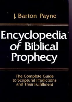 Encyclopedia of Biblical Prophecy