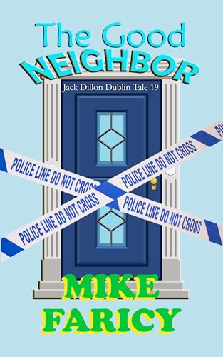 The Good Neighbor (Jack Dillon Dublin Tales Book 19)