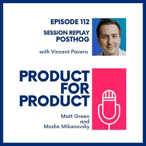 EP 112 - Posthog with Vincent Pavero Podcast Por  arte de portada