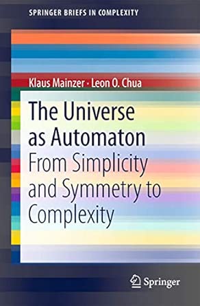 The Universe as Automaton: From Simplicity and Symmetry to Complexity: 1 2012th Edition book cover