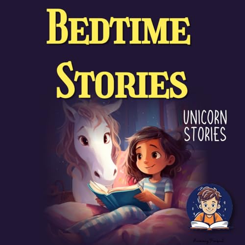 Bedtime Stories for Kids: Enchanting Unicorn Bedtime Stories for a Magical Night’s Sleep