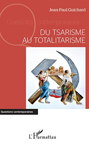 Télécharger Du tsarisme au totalitarisme (Questions contemporaines) Gratuit
