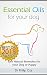 Essential Oils for Your Dog: Safe Natural Remedies for your Dog or Puppy ((Essential Oils for Dogs, Essential Oils for Puppies, Essential Oils for K9, Natural Dog Care, Natural Remedies for Dogs))