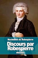 Discours par Robespierre 1511618876 Book Cover