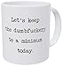Wampumtuk Let's Keep The Annoyance To A Minimum Today, Office Friendship Job 11 Ounces Funny Coffee Mug