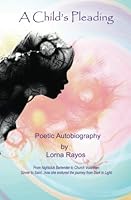 A Child's Pleading: Poetic Autobiography 1539020231 Book Cover