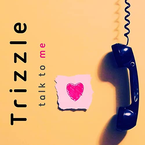 Talk To Me de Trizzle no Amazon Music Unlimited