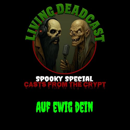 Spooky Special - Casts from the Crypt "Auf ewig dein"