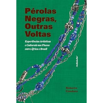 Capa do livro Pérolas Negras, Outras Voltas: experiências artísticas e culturais nos fluxos entre África e Brasil