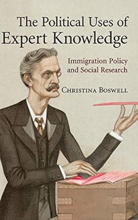The Political Uses of Expert Knowledge: Immigration Policy and Social Research
