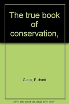 Hardcover The true book of conservation, Book