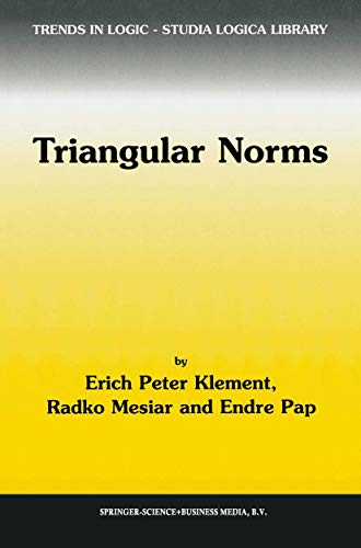 Preisvergleich Produktbild Triangular Norms (Trends in Logic, 8, Band 8)
