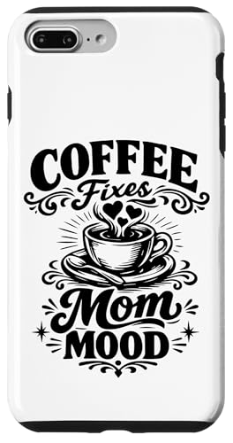 Coffee Fixes Mom Mood First Mothering Funny Drinking Lover �X�}�z�P�[�X iPhone 7 Plus/8 Plus �p