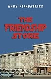 The Friendship Store: A Memoir of 1970s China