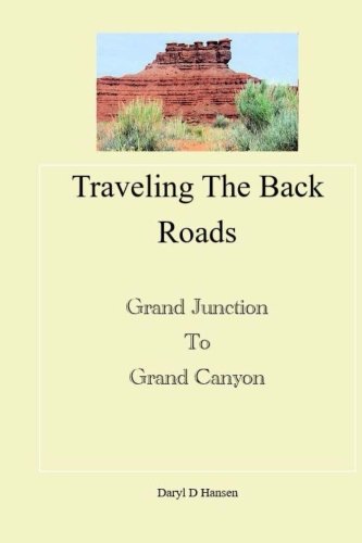 Traveling The Back Roads Grand Junction To Grand Canyon