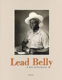  Lead Belly: A Life in Pictures