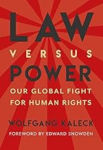 Law Versus Power: Our Global Fight for Human Rights