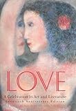 Love: A Celebration in Art & Literature