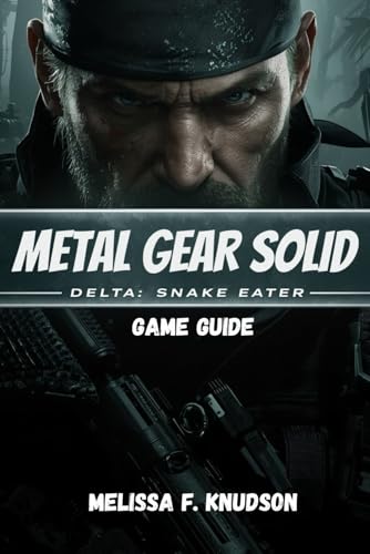  Metal Gear Solid Delta: Snake Eater GAME GUIDE: The definitive guide to conquering Metal Gear Solid Delta: Snake Eater from beginning to end, ... strategy, and mastering the art of stealth.