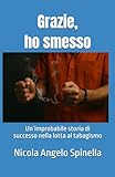  Grazie, ho smesso: Un’improbabile storia di successo nella lotta al tabagismo