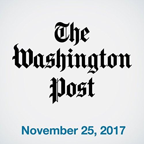 November 25, 2017 - The Washington Post