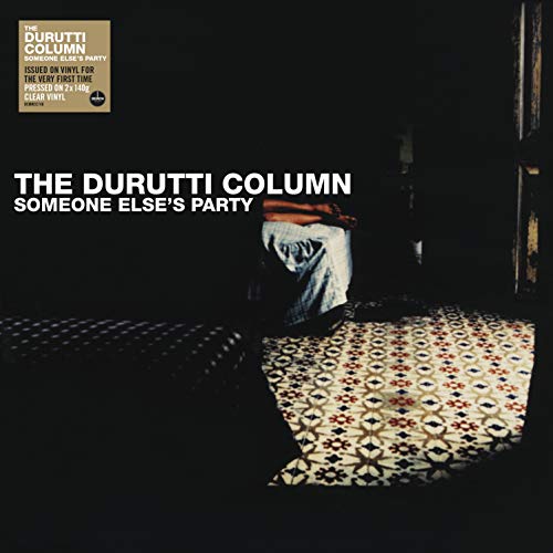 Album Art for Someone Else's Party [140-Gram Clear Vinyl] by The Durutti Column