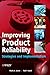 Improving Product Reliability: Strategies and Implementation