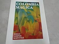 Colombia mágica 9586380912 Book Cover