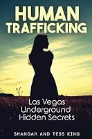 Human Trafficking - Las Vegas Underground Hidden Secrets 1710922680 Book Cover