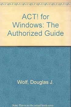 Paperback Act! for Windows: The Authorized Guide Book