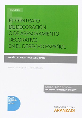 Contrato de decoración o de asesoramiento decorativo en el derecho español,El (Monografía)