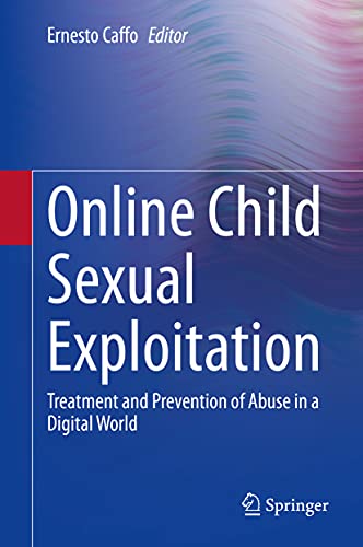 Online Child Sexual Exploitation: Treatment and Prevention of Abuse in a Digital World