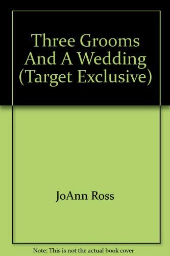 Three Grooms and a Wedding 0373219784 Book Cover