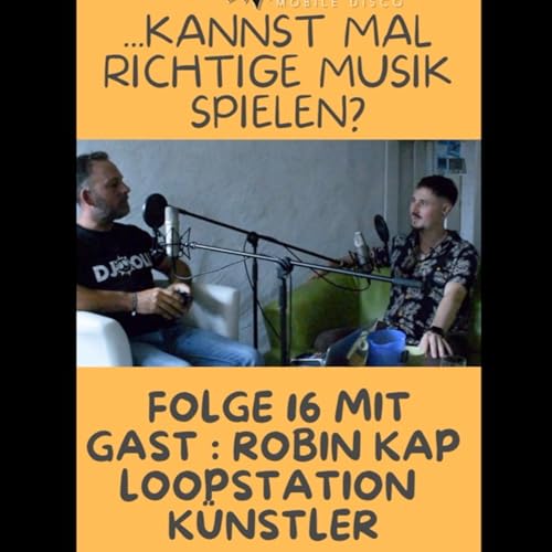 Folge 16 – Mit BWL im Gepäck und ’nem Song auf den Lippen (Gast: Robin Kap)