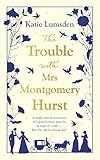 The Trouble With Mrs Montgomery Hurst