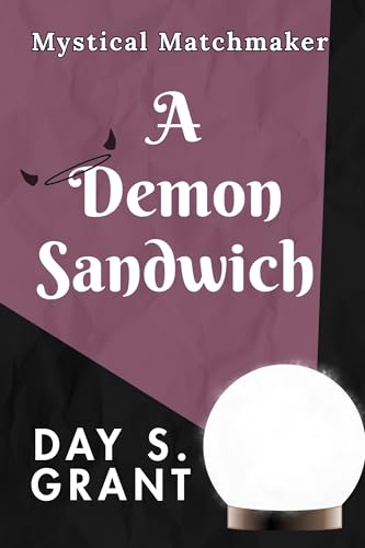 A Demon Sandwich (Mystical Matchmaker Book 1)
