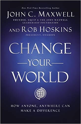 Change Your World: How Anyone, Anywhere Can Make a Difference book cover