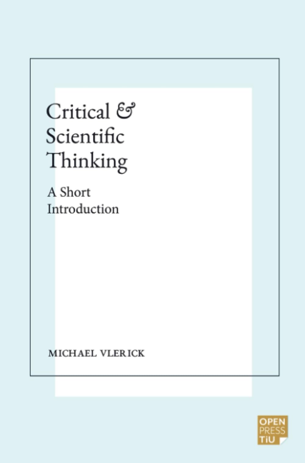 Critical and Scientific Thinking: A Short Introduction