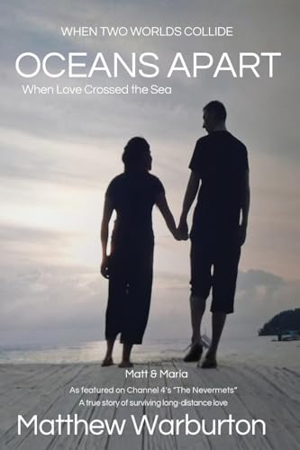 OCEANS APART: When Love Crossed the Sea (WHEN TWO WORLDS COLLIDE)
