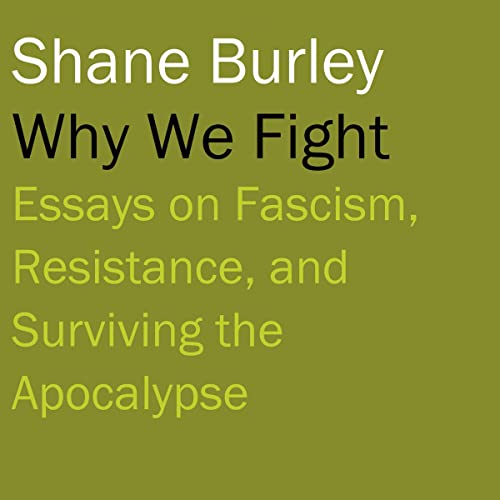 Why We Fight by Shane Burley, Natasha Lennard - foreword episode artwork
