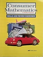 Consumer Mathematics in Christian Perspective - Skills & Review Exercises - A Beka Book B000SUUVWY Book Cover