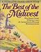 The Best of the Midwest: Recipes from 32 of America's Finest Restaurants