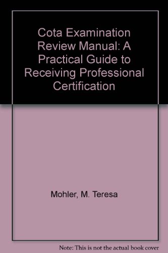 Cota Examination Review Manual: A Practical Guide to Receiving Professional Certification