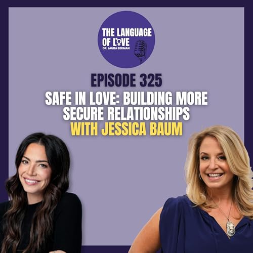 『Safe in Love: Building More Secure Relationships with Jessica Baum』のカバーアート