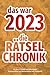 Produktbild Das war 2023 - die Rätsel-Chronik: Kreuzworträtseln und Wortsuchrätsel | Alle wichtigen, interessanten und kuriosen Ereignissse des Jahres in 372 Rätsel- und Quizfragen